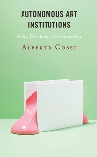 Front cover_Autonomous Art Institutions