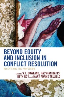 Front cover_Beyond Equity and Inclusion in Conflict Resolution