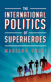 Front cover_International Politics of Superheroes