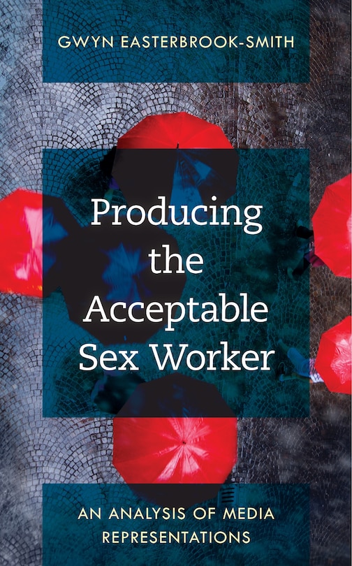 Couverture_Producing the Acceptable Sex Worker