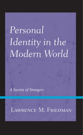 Personal Identity in the Modern World: A Society of Strangers