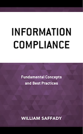 Information Compliance: Fundamental Concepts and Best Practices