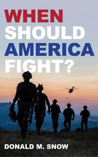 Front cover_When Should America Fight?