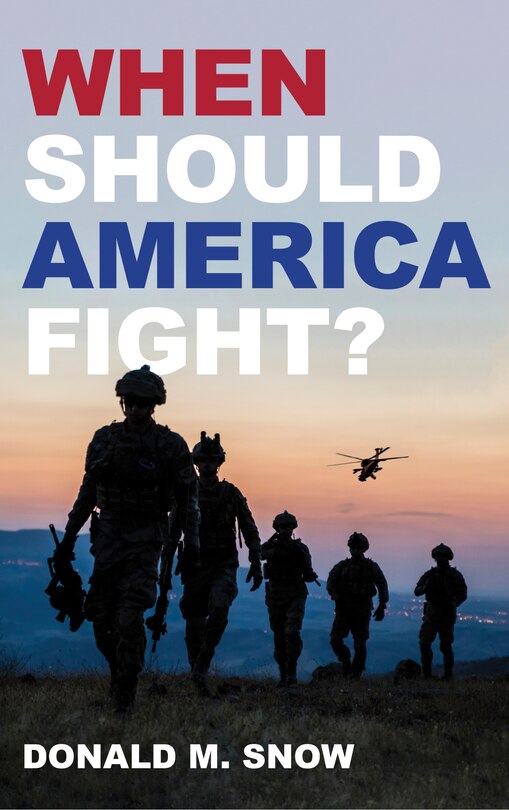 Front cover_When Should America Fight?
