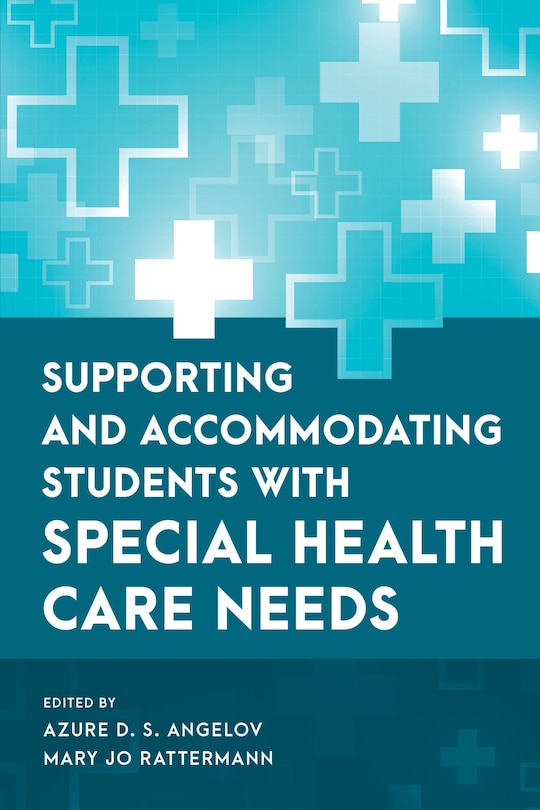 Front cover_Supporting and Accommodating Students with Special Health Care Needs