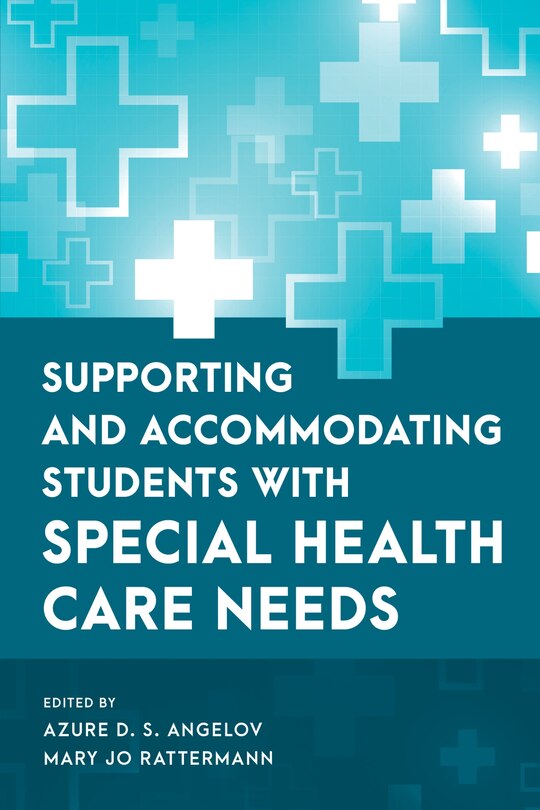 Front cover_Supporting and Accommodating Students with Special Health Care Needs