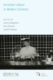 Front cover_Invisible Labour in Modern Science