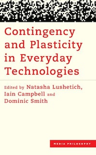 Couverture_Contingency and Plasticity in Everyday Technologies
