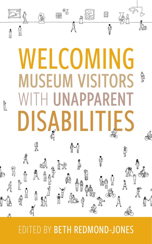 Front cover_Welcoming Museum Visitors with Unapparent Disabilities