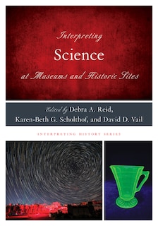 Front cover_Interpreting Science at Museums and Historic Sites