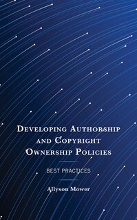 Couverture_Developing Authorship and Copyright Ownership Policies