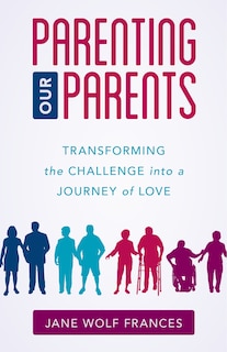 Front cover_Parenting Our Parents