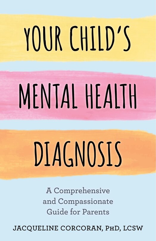 Front cover_Your Child's Mental Health Diagnosis