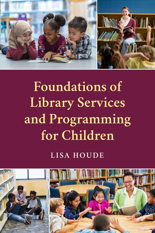Front cover_Foundations of Library Services and Programming for Children