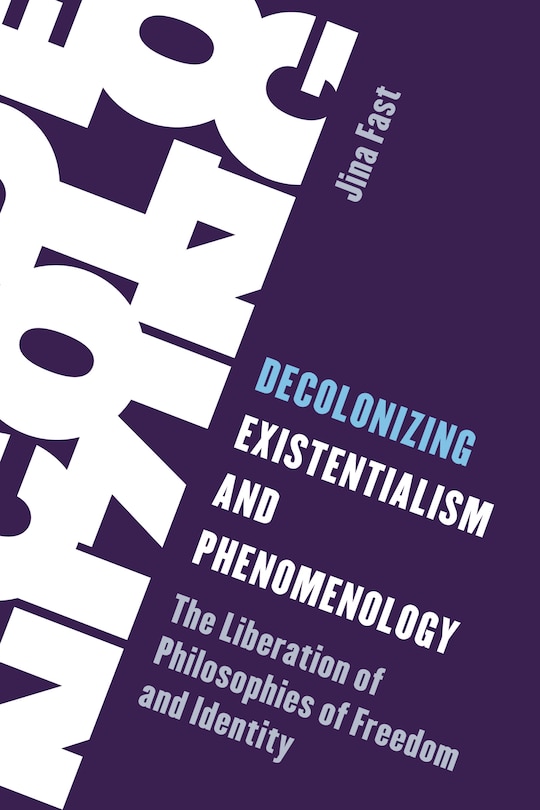 Front cover_Decolonizing Existentialism and Phenomenology