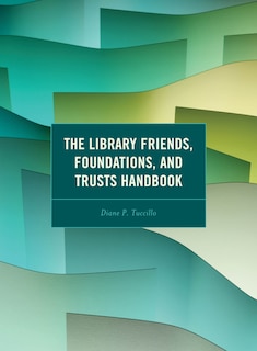 Front cover_The Library Friends, Foundations, and Trusts Handbook