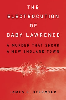 Front cover_The Electrocution of Baby Lawrence