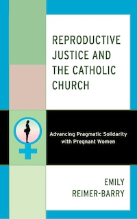 Couverture_Reproductive Justice and the Catholic Church