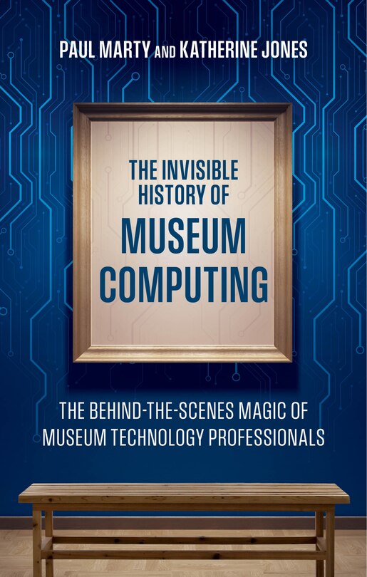 Front cover_The Invisible History of Museum Computing