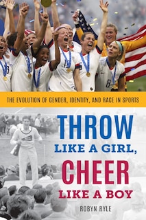 Couverture_Throw Like a Girl, Cheer Like a Boy