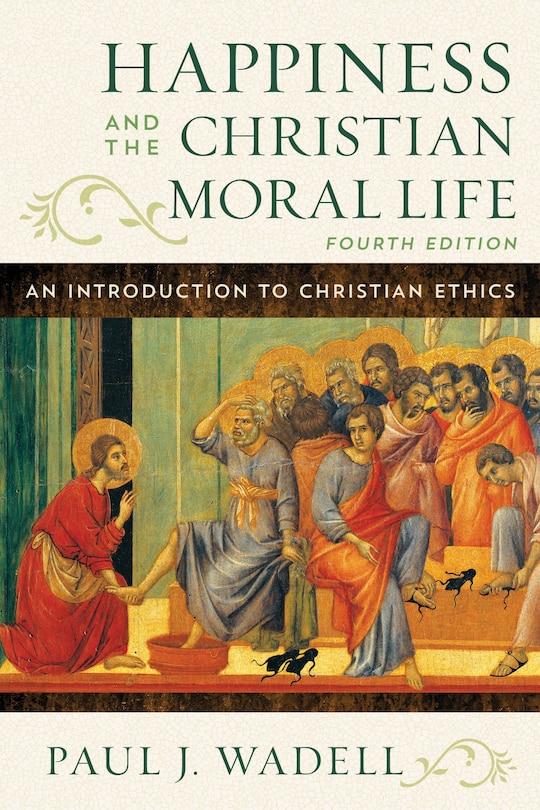 Front cover_Happiness and the Christian Moral Life