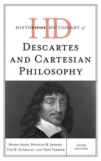 Front cover_Historical Dictionary of Descartes and Cartesian Philosophy