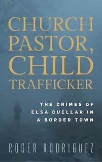 Front cover_Church Pastor, Child Trafficker