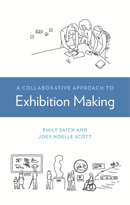 Front cover_A Collaborative Approach to Exhibition Making
