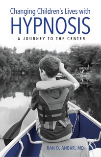 Front cover_Changing Children's Lives with Hypnosis