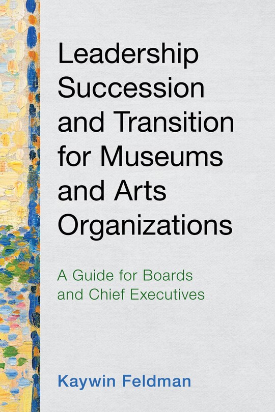 Couverture_Leadership Succession and Transition for Museums and Arts Organizations