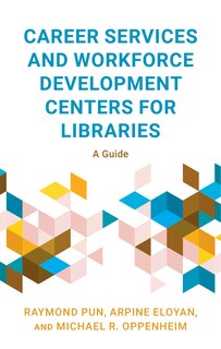 Front cover_Career Services and Workforce Development Centers for Libraries