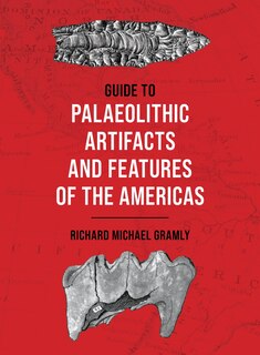 Front cover_Guide to Palaeolithic Artifacts and Features of the Americas