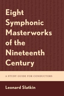 Front cover_Eight Symphonic Masterworks of the Nineteenth Century