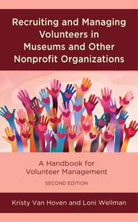 Front cover_Recruiting and Managing Volunteers in Museums and Other Nonprofit Organizations