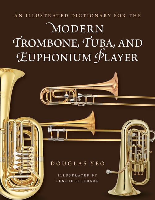 Couverture_An Illustrated Dictionary for the Modern Trombone, Tuba, and Euphonium Player