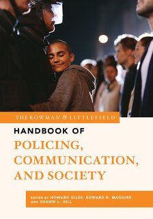 Front cover_The Rowman & Littlefield Handbook of Policing, Communication, and Society
