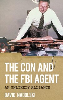 Front cover_The Con and the FBI Agent