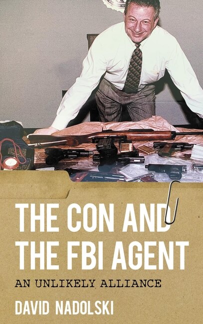Front cover_The Con and the FBI Agent