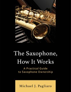 Front cover_The Saxophone, How It Works