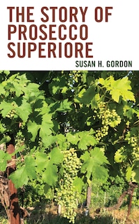 Front cover_Story of Prosecco Superiore