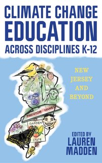 Front cover_Climate Change Education Across Disciplines K-12