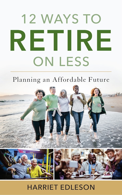 Front cover_12 Ways to Retire on Less