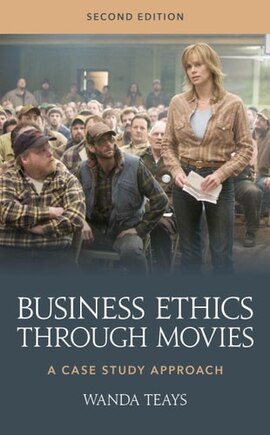 Business Ethics through Movies: A Case Study Approach