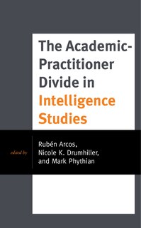 Front cover_Academic-Practitioner Divide in Intelligence Studies