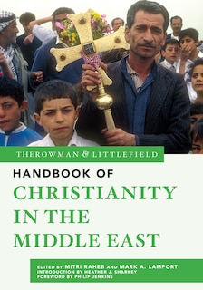 Front cover_The Rowman and Littlefield Handbook of Christianity in the Middle East