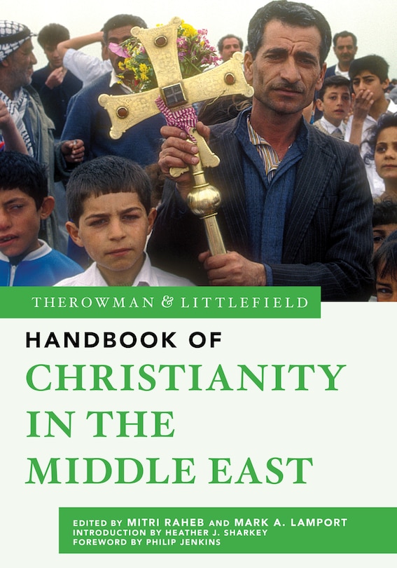 Front cover_The Rowman and Littlefield Handbook of Christianity in the Middle East
