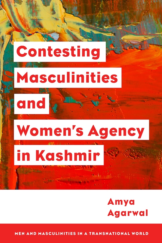 Couverture_Contesting Masculinities and Women's Agency in Kashmir