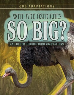 Front cover_Why Are Ostriches So Big?