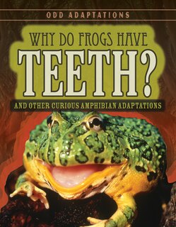 Couverture_Why Do Frogs Have Teeth?
