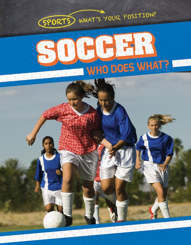 Front cover_Soccer: Who Does What?
